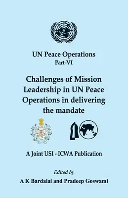 Mierové operácie OSN VI. časť: Výzvy vedenia misií v mierových operáciách OSN pri plnení mandátu - UN Peace Operations Part VI: Challenges of Mission Leadership in UN Peace Operations in delivering the mandate