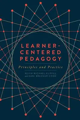 Pedagogika zameraná na žiaka: Vychádzajúc z princípov a praxe - Learner-Centered Pedagogy: Principles and Practice