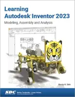 Výučba programu Autodesk Inventor 2023: Modelovanie, montáž a analýza - Learning Autodesk Inventor 2023: Modeling, Assembly and Analysis