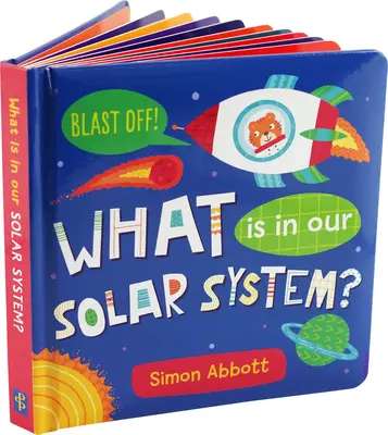 Čo je v našej slnečnej sústave? Stolová kniha - What Is in Our Solar System? Board Book
