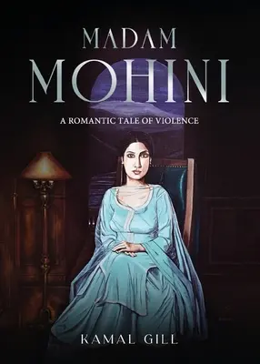Madam Mohini - Romantický príbeh o násilí - Madam Mohini - A Romantic Tale of Violence