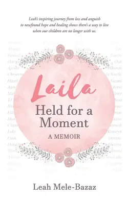 LAILA Held for a Moment: Spomienky - LAILA Held for a Moment: A Memoir