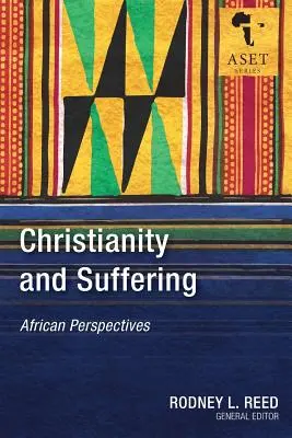 Kresťanstvo a utrpenie: Africké perspektívy - Christianity and Suffering: African Perspectives