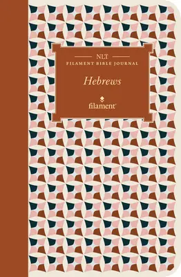 NLT Filament Bible Journal: (mäkká väzba) - NLT Filament Bible Journal: Hebrews (Softcover)