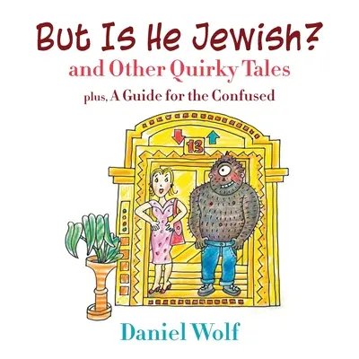 Ale je to Žid? a iné bizarné príbehy - But Is He Jewish? and Other Quirky Tales