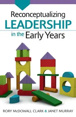 Rekonceptualizácia vedenia v ranom veku - Reconceptualizing Leadership in the Early Years