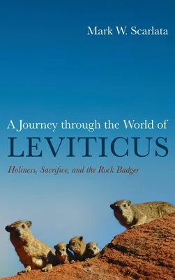 Cesta svetom knihy Levitikus: Svätosť, obeta a jazvec skalný - A Journey Through the World of Leviticus: Holiness, Sacrifice, and the Rock Badger