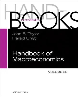 Príručka makroekonómie: 2b. zväzok - Handbook of Macroeconomics: Volume 2b
