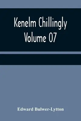 Kenelm Chillingly - zväzok 07 - Kenelm Chillingly - Volume 07