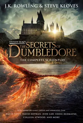 Fantastické zvery: Brumbálove tajomstvá - kompletný scenár (Fantastické zvery, kniha 3) - Fantastic Beasts: The Secrets of Dumbledore - The Complete Screenplay (Fantastic Beasts, Book 3)