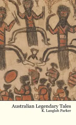 Austrálske legendárne príbehy - Australian Legendary Tales