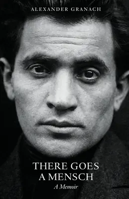 There Goes a Mensch: Memoáre - There Goes a Mensch: A Memoir