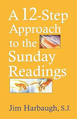 Dvanásťkrokový prístup k nedeľným čítaniam - A 12-Step Approach to the Sunday Readings