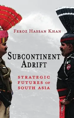 Subkontinent na šírom mori: Strategická budúcnosť južnej Ázie - Subcontinent Adrift: Strategic Futures of South Asia