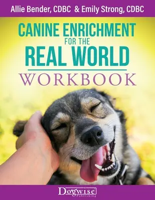 Canine Enrichment for the Real World Pracovný zošit - Canine Enrichment for the Real World Workbook