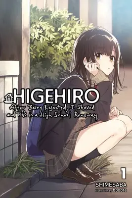 Higehiro: Po odmietnutí som sa oholil a prijal som stredoškolského utečenca, zv. 1 (Light Novel) - Higehiro: After Being Rejected, I Shaved and Took in a High School Runaway, Vol. 1 (Light Novel)
