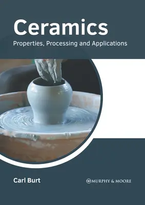 Keramika: Vlastnosti, spracovanie a použitie - Ceramics: Properties, Processing and Applications