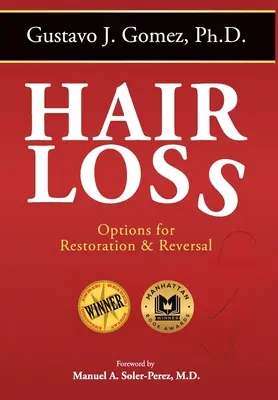Vypadávanie vlasov, druhé vydanie: Možnosti obnovy a zvrátenia - Hair Loss, Second Edition: Options for Restoration & Reversal