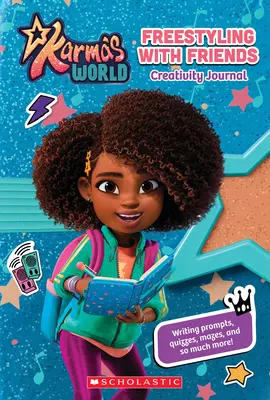 Karma's World Creativity Journal (Tvorivý denník Karma's World): Freestyling with Friends (Media Tie-In) - Karma's World Creativity Journal: Freestyling with Friends (Media Tie-In)
