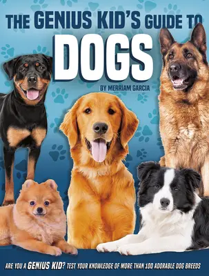 Sprievodca geniálneho dieťaťa po psoch - The Genius Kid's Guide to Dogs