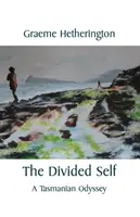 Rozdelené ja: Tasmánska odysea - The Divided Self: A Tasmanian Odyssey