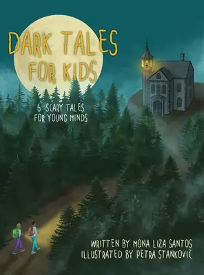Temné príbehy pre deti: 6 strašidelných príbehov pre mladú myseľ - Dark Tales for Kids: 6 Scary Tales for Young Minds