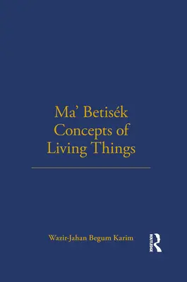 Ma' Betisk Concepts of Living Things: 54. zväzok - Ma' Betisk Concepts of Living Things: Volume 54