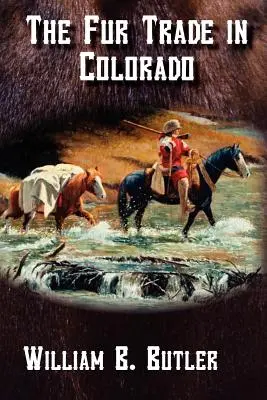 Obchod s kožušinami v Colorade - The Fur Trade in Colorado
