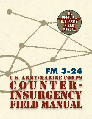 Poľná príručka americkej armády a americkej námornej pechoty pre boj proti povstaniu - U.S. Army U.S. Marine Corps Counterinsurgency Field Manual