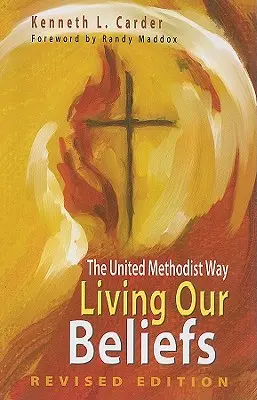 Žiť naše presvedčenie: Spojená metodistická cesta - Living Our Beliefs: The United Methodist Way