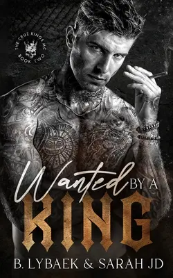 Wanted by a King: Temný román MC - Wanted by a King: A dark MC romance