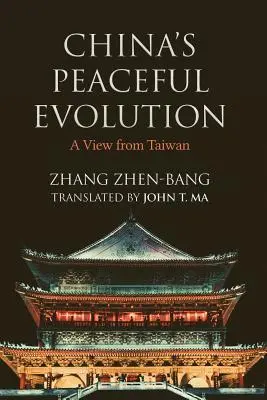 Mierový vývoj Číny: Pohľad z Taiwanu - China's Peaceful Evolution: A View from Taiwan