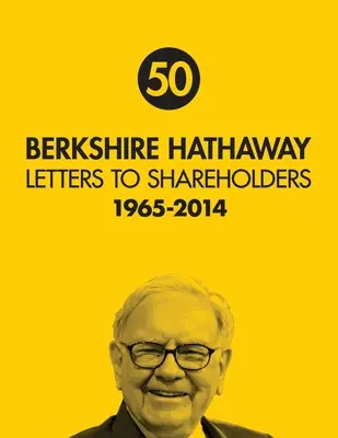 Berkshire Hathaway Listy akcionárom 50. - Berkshire Hathaway Letters to Shareholders 50th