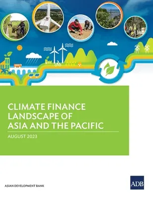 Finančná situácia v oblasti klímy v Ázii a Tichomorí - Climate Finance Landscape of Asia and the Pacific