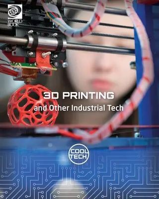 3D tlač a iné priemyselné technológie - 3D Printing and Other Industrial Tech