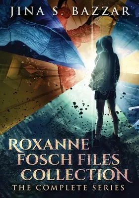 Zbierka spisov Roxanne Foschovej: Kompletná séria - Roxanne Fosch Files Collection: The Complete Series