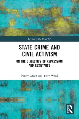 Štátna kriminalita a občiansky aktivizmus: O dialektike represie a odporu - State Crime and Civil Activism: On the Dialectics of Repression and Resistance