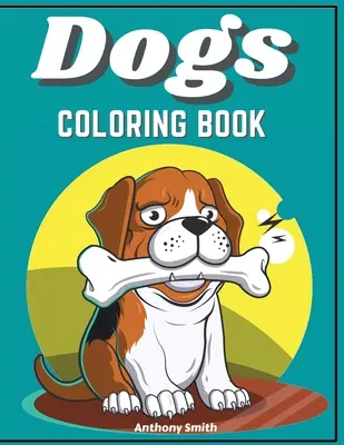 Psy a šteniatka Omaľovánky pre deti - Dogs & Puppies Coloring Book For Kids