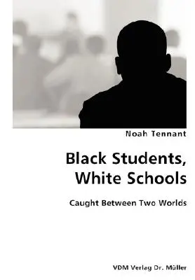 Čierni študenti, biele školy - chytení medzi dvoma svetmi - Black Students, White Schools- Caught Between Two Worlds