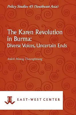 Karenská revolúcia v Barme: Rôzne hlasy, neisté konce - The Karen Revolution in Burma: Diverse Voices, Uncertain Ends