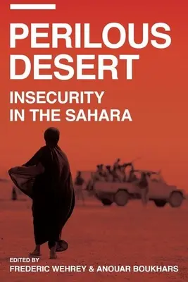 Nebezpečná púšť: Neistota na Sahare - Perilous Desert: Insecurity in the Sahara