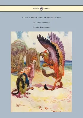 Alicine dobrodružstvá v krajine zázrakov - Ilustroval Harry Rountree - Alice's Adventures in Wonderland - Illustrated by Harry Rountree