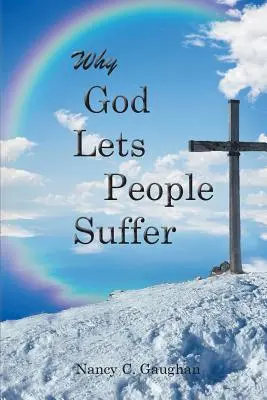 Prečo Boh necháva ľudí trpieť - Why God Lets People Suffer