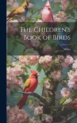Detská kniha o vtákoch - The Children's Book of Birds