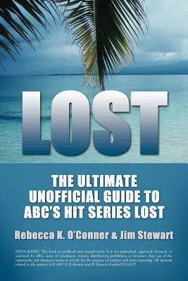 Stratené: Vydanie: 1. vydanie: The Ultimate Unofficial Guide To ABC's Hit Series LOST Novinky, analýzy a špekulácie z prvej sezóny - Lost: The Ultimate Unofficial Guide To ABC's Hit Series LOST News, Analysis and Speculation Season One