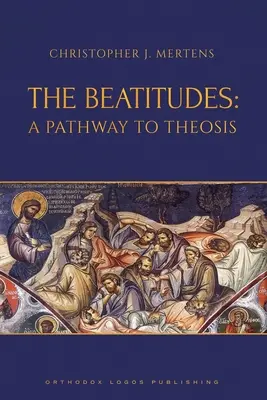 Blahoslavenstvá: Cesta k teóze - The Beatitudes: A Pathway to Theosis