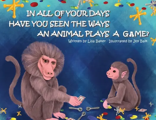 Videli ste už za všetky dni, ako sa zviera hrá? - In All of Your Days Have You Seen the Ways an Animal Plays a Game?