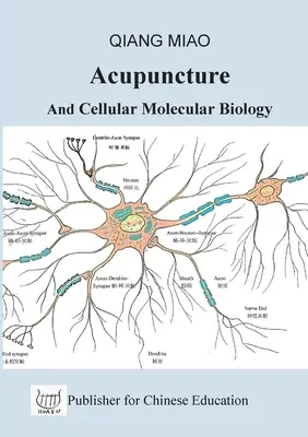 Akupunktúra a molekulárna biológia buniek: Teoretické základy čínskej medicíny - Acupuncture and Cellular Molecular Biology: The Theoretical Basis of Chinese Medicine