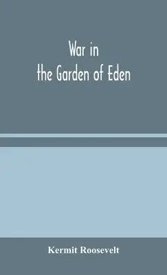 Vojna v rajskej záhrade - War in the Garden of Eden