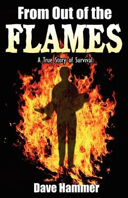 Z plameňov: Skutočný príbeh o prežití - From Out of the Flames: A True Story of Survival